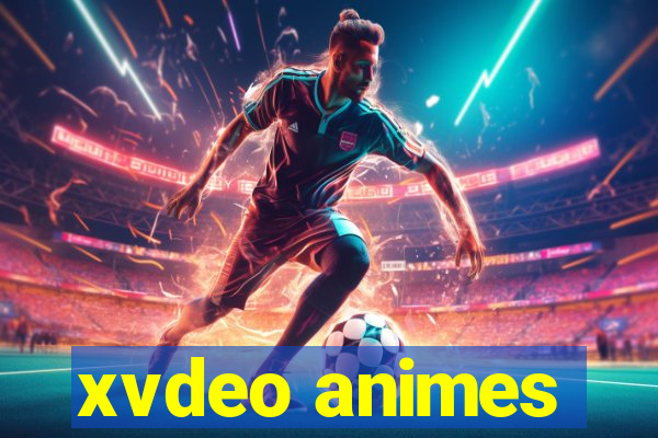 xvdeo animes